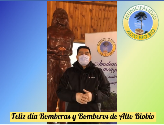 FELIZ DÍA BOMBERAS Y BOMBEROS DE ALTO BIOBÍO