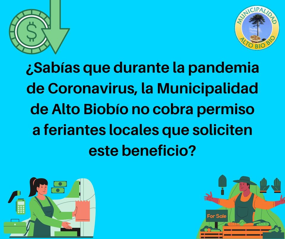 ¿Sabías que durante la pandemia de Coronavirus, la Municipalidad de Alto Biobío no cobra permiso a feriantes locales que soliciten este beneficio?